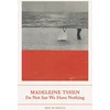 KNYGA Madeleine Thien Do Not Say We Have Nothing