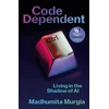KNYGA Madhumita Murgia Code Dependent, Living in the Shadow of AI ? Shortlisted for the Women's Prize for Non-Fiction