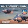 KNYGA Mads Bango Half Century, Baby! - Fifty Years of the Grumman F-14 Tomcat