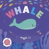 KNYGA Maggie Li Little Life Cycles: Whale