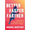 KNYGA Maggie Mertens Better Faster Farther