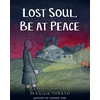 KNYGA Maggie Thrash Lost Soul, Be at Peace: A Graphic Novel