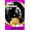 KNYGA Mai Sennaar They Dream In Gold