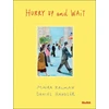 KNYGA Maira Kalman Hurry Up and Wait