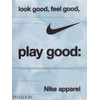 KNYGA Maisie Skidmore Look Good, Feel Good, Play Good, Nike Apparel