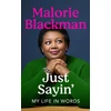 KNYGA Malorie Blackman Just Sayin', My Life In Words