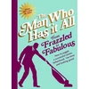 KNYGA Man Who Has It All From Frazzled to Fabulous