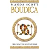 KNYGA Manda Scott Boudica: Dreaming The Serpent Spear