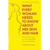 KNYGA Mandy Leonhardt What Every Woman Needs to Know About Her Skin and Hair