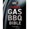 KNYGA Manuel Weyer Weber's Gas Barbecue Bible, The ultimate guide to the gas barbecue with over 250 recipes