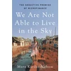 KNYGA Mara Kardas Nelson We Are Not Able to Live in the Sky