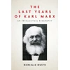KNYGA Marcello Musto Last Years of Karl Marx