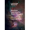 KNYGA Marcos Lopez de Prado Machine Learning for Asset Managers