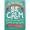 KNYGA Marcus Sedgwick Be The Change - Be Calm
