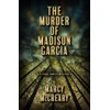 KNYGA Marcy Mccreary Murder of Madison Garcia