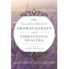 KNYGA Margaret Ann Lembo Essential Guide to Aromatherapy and Vibrational