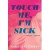 KNYGA Margeaux Feldman Touch Me, I'm Sick