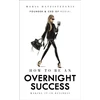 KNYGA Maria Hatzistefanis How to Be an Overnight Success
