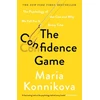 KNYGA Maria Konnikova Confidence Game, The Psychology of the Con and Why We Fall for It Every Time
