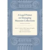 KNYGA Marie C Malaro Legal Primer on Managing Museum Collections - Fourth Edition