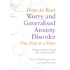 KNYGA Marie Chellingsworth How to Beat Worry and Generalised Anxiety Disorder One Step at a Time