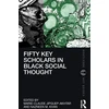 KNYGA Marie-Claude Jipguep-Akhtar Fifty Key Scholars in Juodas Social Thought