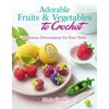KNYGA Marie Clesse Adorable Fruits &amp; Vegetables to Crochet