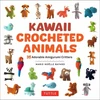 KNYGA Marie Noelle Bayard Kawaii Crocheted Animals, 35 Adorable Amigurumi Critters