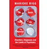 KNYGA Marieke Bigg No Such Thing as Normal, Disorders, Diagnoses and the Limits of Psychiatry