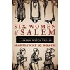 KNYGA Marilynne K Roach Six Women of Salem