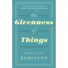 KNYGA Marilynne Robinson Givenness Of Things