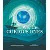 KNYGA Marion Dane Bauer We, the Curious Ones