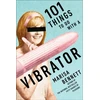 KNYGA Marisa Bennett 101 Things to Do with a Vibrator