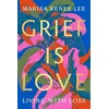 KNYGA Marisa Renee Lee Grief Is Love