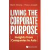 KNYGA Mark Chong Living The Corporate Purpose: Insights From Companies In Asia