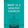 KNYGA Mark Dever What Is a Healthy Church?