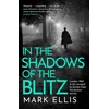 KNYGA Mark Ellis In the Shadows of the Blitz