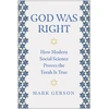 KNYGA Mark Gerson God Was Right, How Modern Social Science Proves the Torah Is True
