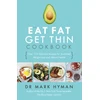 KNYGA Mark Hyman Eat Fat Get Thin Cookbook