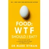 KNYGA Mark Hyman Food: WTF Should I Eat?
