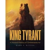 KNYGA Mark Paul Witton King Tyrant, A Natural History of Tyrannosaurus rex