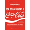 KNYGA Mark Pendergrast For God, Country, and Coca-Cola