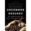 KNYGA Mark Pendergrast Uncommon Grounds (New edition)