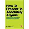 KNYGA Mark Rhodes How To Present To Absolutely Anyone