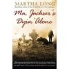 KNYGA Martha Long Ma, Jackser's Dyin Alone