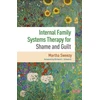 KNYGA Martha Sweezy Internal Family Systems Therapy for Shame and Guilt
