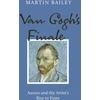 KNYGA Martin Bailey Van Gogh's Finale, Auvers and the Artist's Rise to Fame
