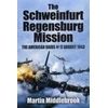 KNYGA Martin Middlebrook Schweinfurt-Regensburg Mission: The American Raids on 17 August 1943