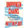 KNYGA Martin Plaut Unbroken Chains, A 5,000-Year History of African Enslavement