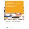 KNYGA Martin R West Public Opinion and the Political Economy of Education Policy around the World